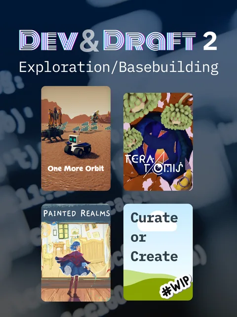 Exploration and basebuilding games at Dev & Draft Season 2